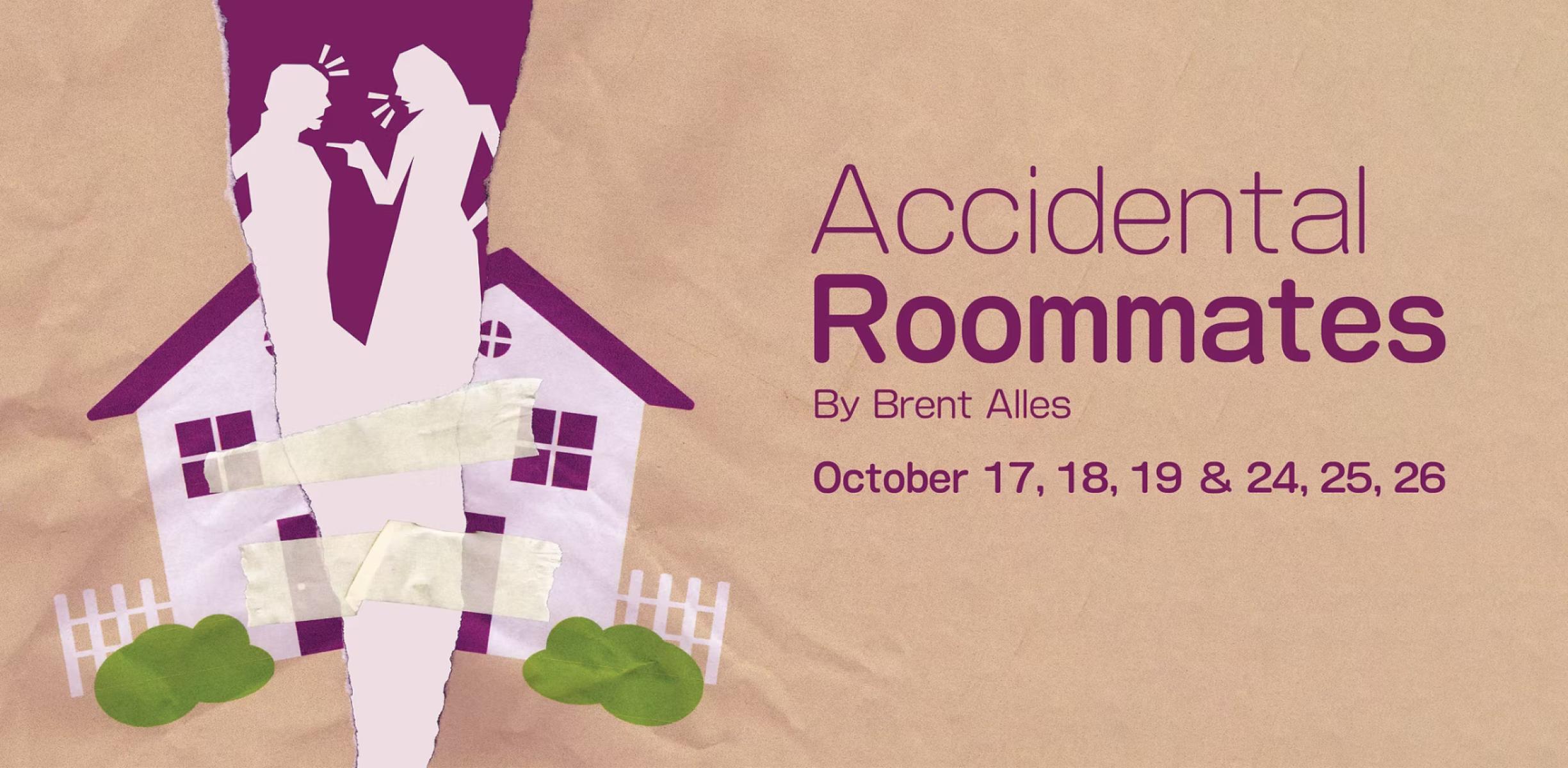 Lowell Arts Theatre Presents: Accidental Roommates
