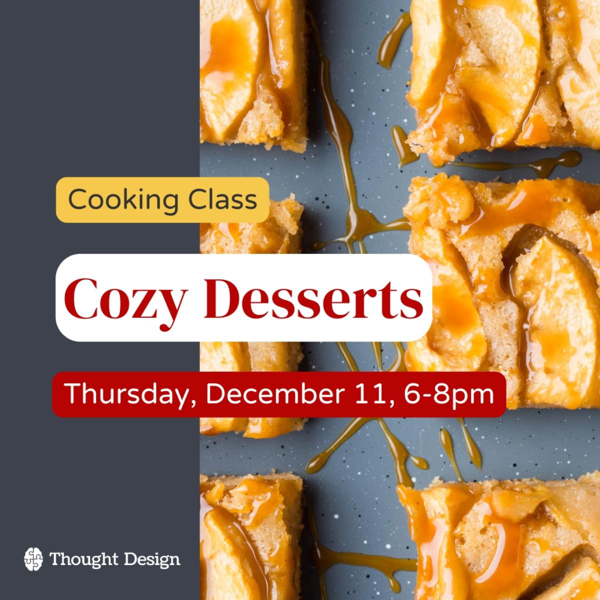 Cozy Desserts Cooking Class: Nostalgic Bakes with a Twist
