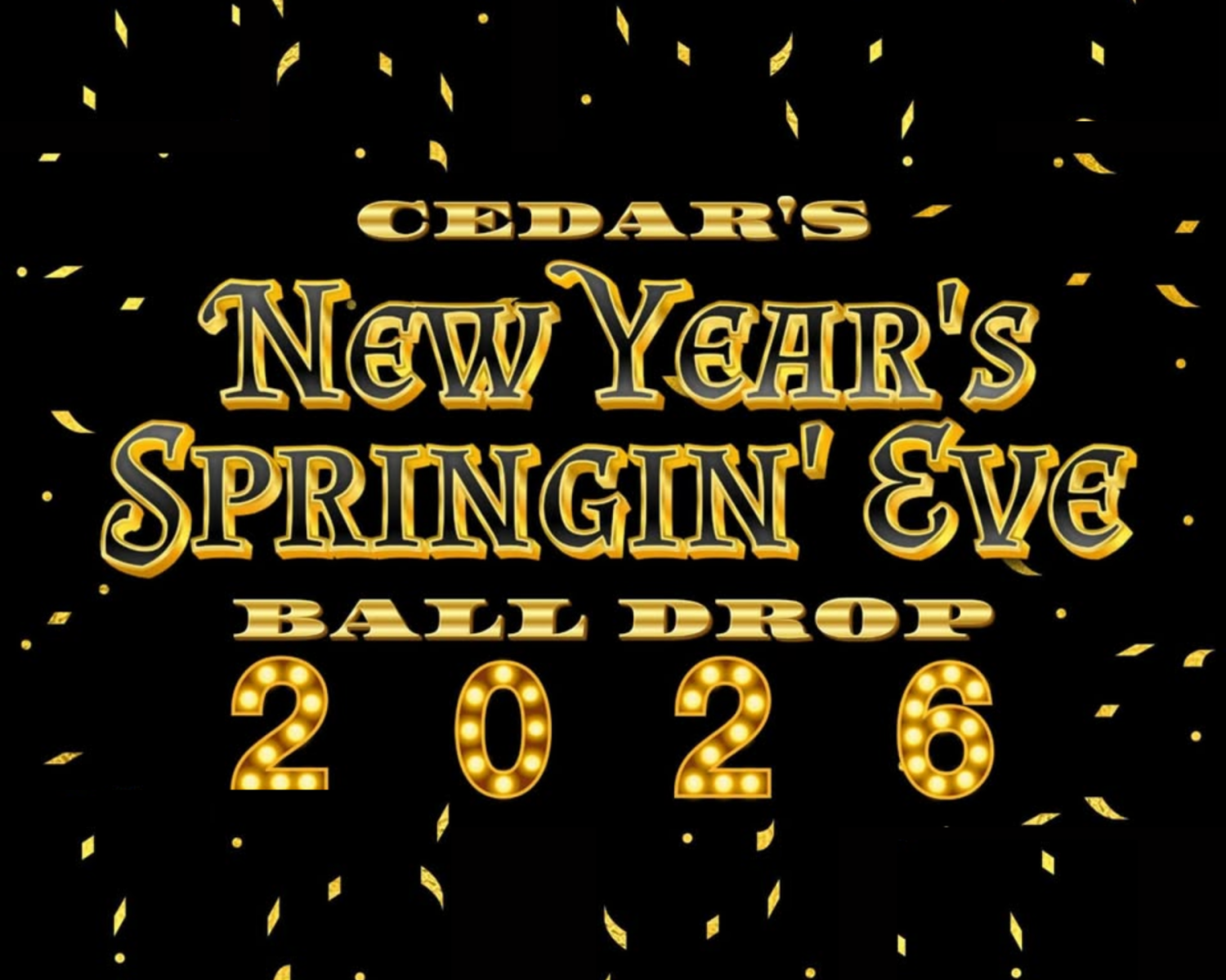 Cedar Springs New Year’s Springin’ Eve Ball Drop