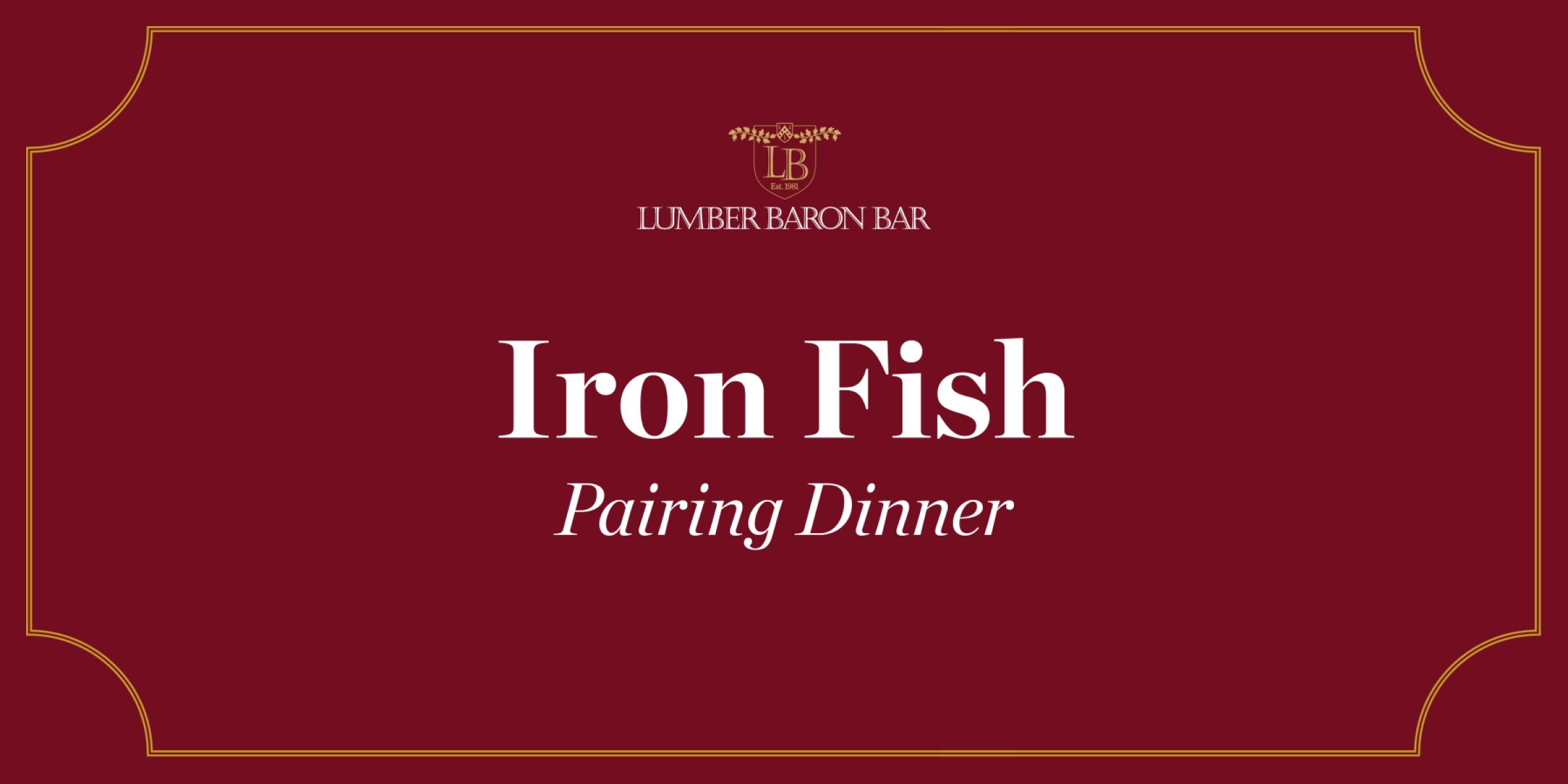 Iron Fish Pairing Dinner