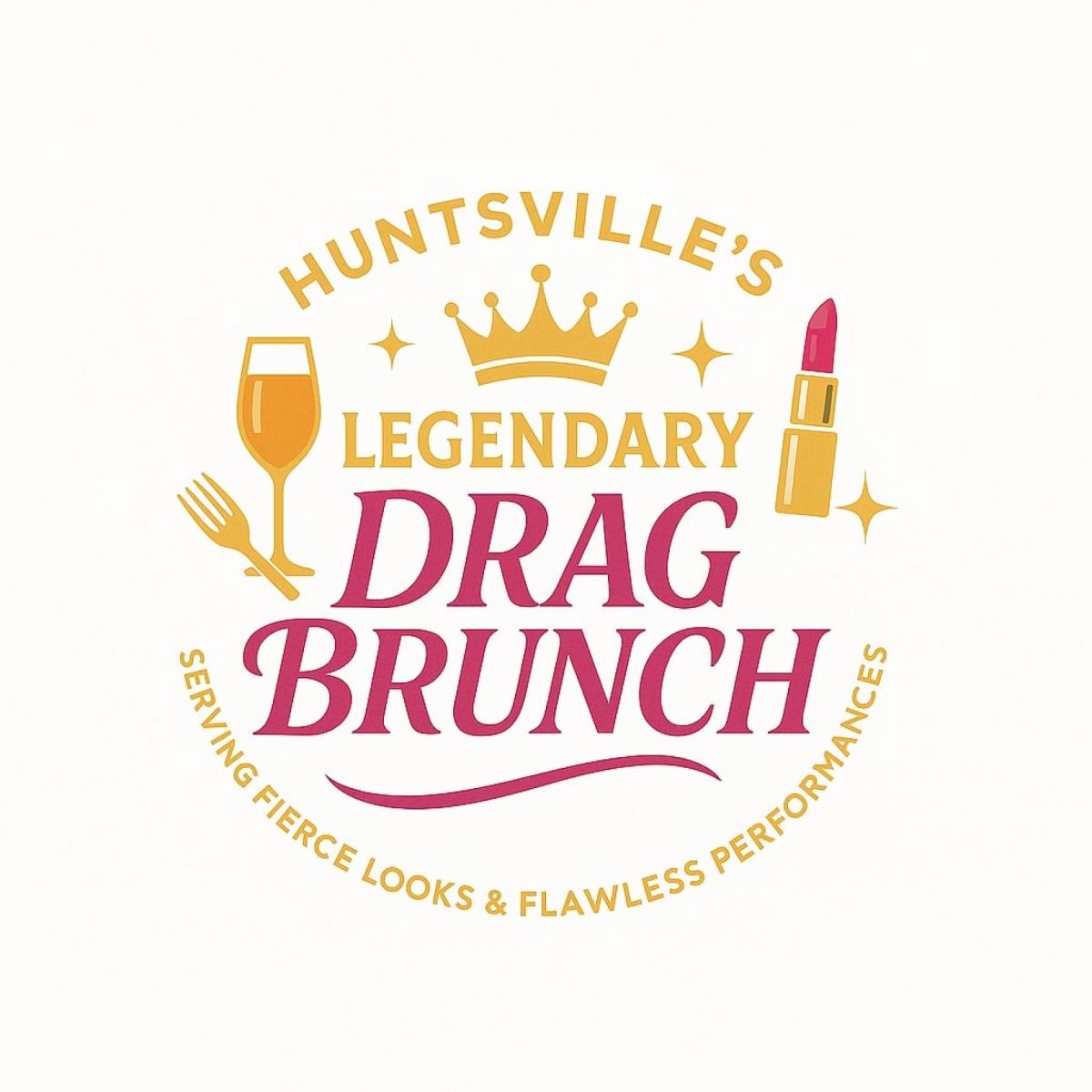 Huntsville's Legendary Drag Brunch