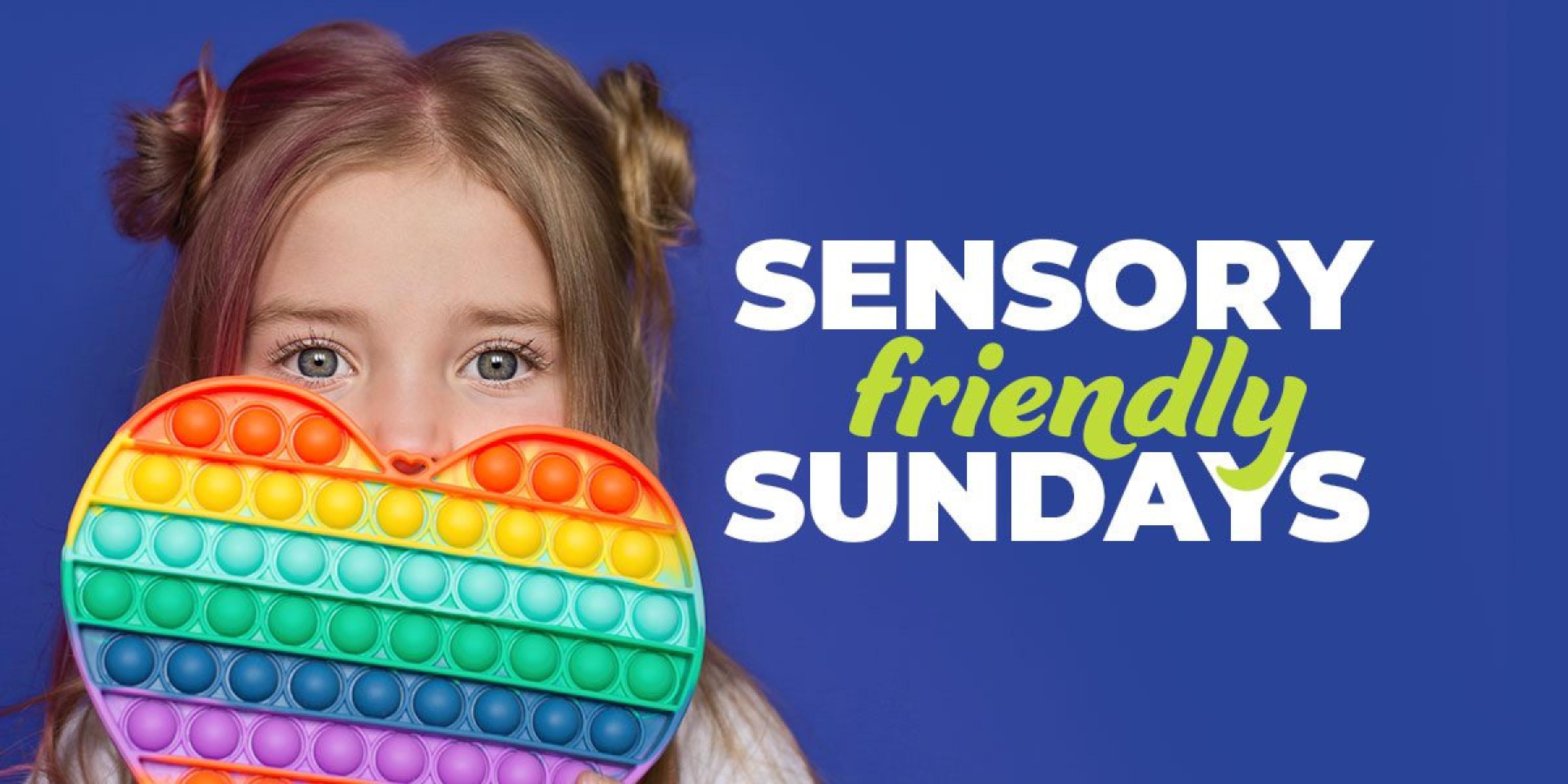 Sensory-Friendly Sundays at EarlyWorks